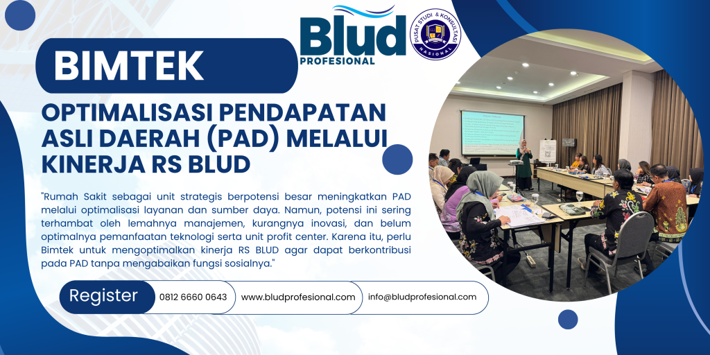 Bimtek Optimalisasi Pendapatan Asli Daerah (PAD) melalui Kinerja RS BLUD