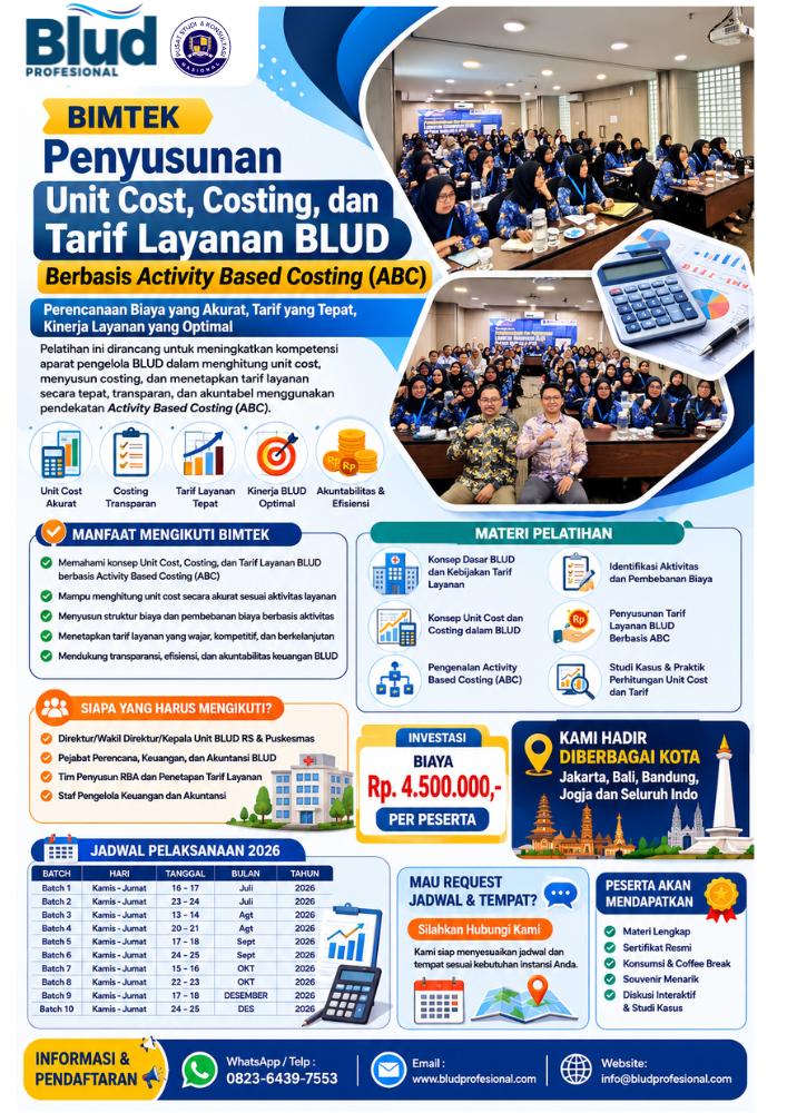 Bimtek Penyusunan Unit Cost, Costing, dan Tarif Layanan BLUD Berbasis Activity Based Costing (ABC): Panduan Lengkap Meningkatkan Efisiensi, Akuntabilitas, dan Kualitas Layanan
